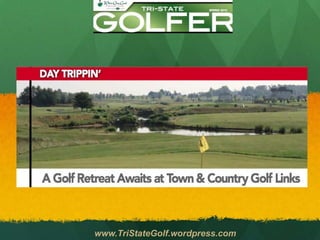 www.TriStateGolf.wordpress.com
 
