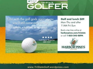 www.TriStateGolf.wordpress.com
 