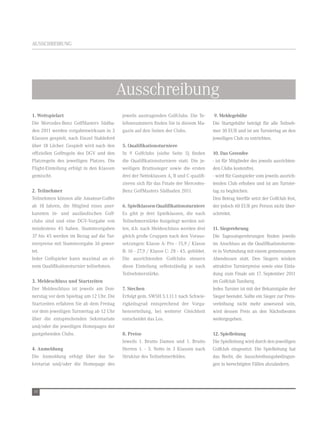 aussCHreiBung




                                           ausschreibung
1. Wettspielart                            jeweils austragenden golfclubs. die te-        9. Meldegebühr
die Mercedes-Benz golfMasters südba-       lefonnummern finden sie in diesem Ma-         die startgebühr beträgt für alle teilneh-
den 2011 werden vorgabenwirksam in 3       gazin auf den seiten der Clubs.               mer 30 eur und ist am turniertag an den
Klassen gespielt, nach einzel stableford                                                 jeweiligen Club zu entrichten.
über 18 löcher. gespielt wird nach den     5. Qualifikationsturniere
offiziellen golfregeln des dgv und den     in 9 golfclubs (siehe seite 5) finden         10. Das Greenfee
Platzregeln des jeweiligen Platzes. die    die Qualifikationsturniere statt. die je-     - ist für Mitglieder des jeweils ausrichten-
Flight-einteilung erfolgt in den Klassen   weiligen Bruttosieger sowie die ersten        den Clubs kostenfrei.
gemischt.                                  drei der nettoklassen a, B und C qualifi-     - wird für gastspieler vom jeweils ausrich-
                                           zieren sich für das Finale der Mercedes-      tenden Club erhoben und ist am turnier-
2. Teilnehmer                              Benz golfMasters südbaden 2011.               tag zu begleichen.
teilnehmen können alle amateur-golfer                                                    den Betrag hierfür setzt der golfclub fest,
ab 18 Jahren, die Mitglied eines aner-     6. Spielklassen-Qualifikationsturniere        der jedoch 60 eur pro Person nicht über-
kannten in- und ausländischen golf-        es gibt je drei spielklassen, die nach        schreitet.
clubs sind und eine dgv-vorgabe von        teilnehmerstärke festgelegt werden sol-
mindestens 45 haben. stammvorgaben         len, d.h. nach Meldeschluss werden drei       11. Siegerehrung
37 bis 45 werden im Bezug auf die tur-     gleich große gruppen nach den voraus-         die tagessiegerehrungen finden jeweils
nierpreise mit stammvorgabe 36 gewer-      setzungen: Klasse a: Pro - 15,9 / Klasse      im anschluss an die Qualifikationsturnie-
tet.                                       B: 16 - 27,9 / Klasse C: 28 - 45, gebildet.   re in verbindung mit einem gemeinsamen
Jeder golfspieler kann maximal an ei-      die ausrichtenden golfclubs steuern           abendessen statt. den siegern winken
nem Qualifikationsturnier teilnehmen.      diese einteilung selbstständig je nach        attraktive turnierpreise sowie eine einla-
                                           teilnehmerstärke.                             dung zum Finale am 17. september 2011
3. Meldeschluss und Startzeiten                                                          im golfclub tuniberg.
der Meldeschluss ist jeweils am don-       7. Stechen                                    Jedes turnier ist mit der Bekanntgabe der
nerstag vor dem spieltag um 12 uhr. die    erfolgt gem. sWsH 5.1.11.1 nach schwie-       sieger beendet. sollte ein sieger zur Preis-
startzeiten erfahren sie ab dem Freitag    rigkeitsgrad entsprechend der vorga-          verleihung nicht mehr anwesend sein,
vor dem jeweiligen turniertag ab 12 uhr    benverteilung, bei weiterer gleichheit        wird dessen Preis an den nächstbesten
über die entsprechenden sekretariate       entscheidet das los.                          weitergegeben.
und/oder die jeweiligen Homepages der
gastgebenden Clubs.                        8. Preise                                     12. Spielleitung
                                           Jeweils 1. Brutto damen und 1. Brutto         die spielleitung wird durch den jeweiligen
4. Anmeldung                               Herren 1. - 3. netto in 3 Klassen nach        golfclub eingesetzt. die spielleitung hat
die anmeldung erfolgt über das se-         struktur des teilnehmerfeldes.                das recht, die ausschreibungsbedingun-
kretariat und/oder die Homepage des                                                      gen in berechtigten Fällen abzuändern.




10
 