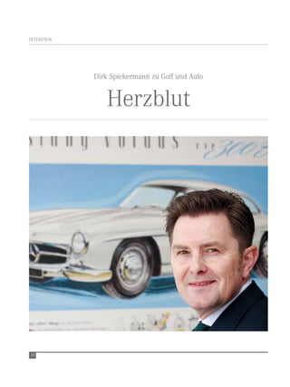 IntervIew




            Dirk Spiekermann zu Golf und Auto


               Herzblut




34
 