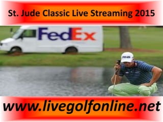 St. Jude Classic Live Streaming 2015
www.livegolfonline.net
 