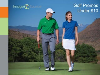 Golf Promos
Under $10
 