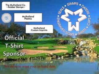 We strive to meet your in-hand date.
 