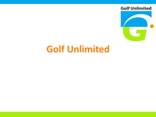 Golf Unlimited
 