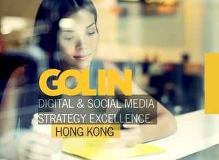 HONG KONG
DIGITAL & SOCIAL MEDIA
STRATEGY EXCELLENCE.
 