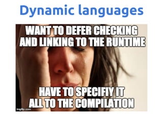 Dynamic languages

 