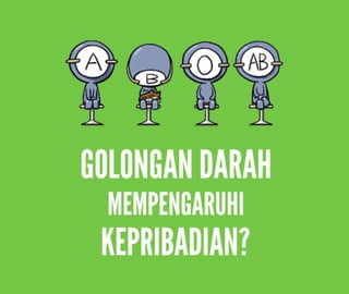 Golongan Darah Mempengaruhi Kepribadian?