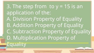 Property Of Equality In Math Grade 11 General Mathematics Properties of Equality.pptx