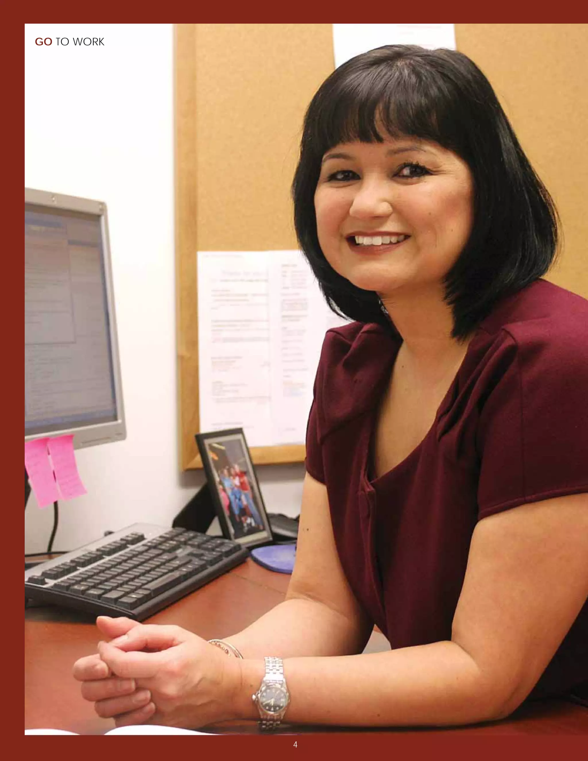 GO TO WORK




             4
 