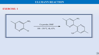 ULLMANN REACTION
EXERCISE: 1
 