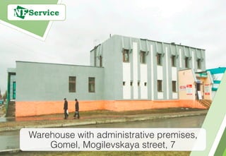 Warehouse with administrative premises,
Gomel, Mogilevskaya street, 7
 