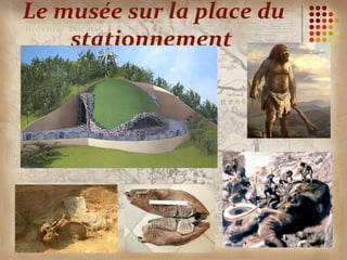 Le musée sur la place du
    stationnement
 