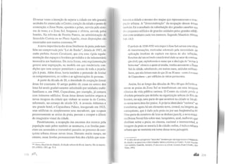 Diversas vezes a intenção de separar a cidade em três grandes
unidades foi enunciada: o Centro, coração da cidade e ponto dl!
comutação; a Zona Norte, operária e pobre, servida pelo siste·
ma de trens; e a Zona Sul, burguesa e elitista, servida pelos
bondes. Na reforma de Pereira Passos, na administração de
Serzedelo Correia ou no Plano Agache, essas disposições são
enunciadas sem muitos contornos.280
A nova importância das áreas litorâneas de praia pode tam·
bém ser comprovada pela "Lei do Banho", datada de 1917, do
então prefeito Amaro Cavalcanti, que cria uma rígida regula·
mentação dos espaços e horários permitidos e da indumentária
necessária aos banhistas. De certa forma, esta regulamentação
gerava uma segregação, na medida em que estabelecia con-
dições que nem sempre permitiam o acesso de toda a popula-
ção à praia. Além disso, havia também a pretensão de limitar
os comportamentos, os ruídos e as aglomerações de pessoas.
A partir da década de 20, a densidade da ocupação dessas
áreas foi constante. O antigo padrão de casas no centro dos
lotes foi sendo gradativamente substituído por unidades multi-
familiares e, em 1940, Copacabana, por exemplo, já contava
com inúmeros edifícios. Essas áreas deram também origem a
novas imagens da cidade que vinham se somar às do Centro,
reformado, no começo do século XX. A avenida Atlântica e
seu grande hotel, o Copacabana Palace, inaugurado em 1923,
seus edifícios ou simplesmente seus moradores, que ocupam
prazerosamente as areias da praia, passam a compor o álbum
do imaginário visual da cidade.
Paralelamente, a ocupação das encostas dos morros pela
população mais pobre também se acentuava, e as favelas pare-
ciam um necessário e irreversível parceiro no processo de con-
quista urbana dessas novas áreas. Durante muito tempo, no
entanto, essas favelas permaneceram fora dos clichês que mos-
28() Abreu, Maurício de Almeida. Evolução urbana do Rio de Janeiro. Rio de Janeiro,
JPLANRIO, 1987, pp. 73-5.
tu1vam a cidade e mesmo dos mapas que representavam a ocu-
1'.1:tO urbana. A "democratização" da ocupação dessas áreas
1111nbém foi o resultado da substituição dos grandes casarões ou
1h1" pequenos edifícios de grandes unidades pelos grandes edifí-
IIOS com unidades cada vez menores. Segundo Maurício Abreu
(llf). cit.):
O período de 1930-1950 veio impor à Zona Sul carioca uma Série
de transformações, motivadas sobretudo pela necessidade de
aplicação imediata de capitais em época de alta inflação.
Resultou daí um estímulo considerável dado ao setor da constru-
ção civil, que, capitalizando o status que a ideologia do "morar à
beira· mar" oferecia a quem aí residia, vendeu novamente a ZQna
Sul da cidade, substituindo, em muitos casos, unidades unifami-
liares, que não tinham mais do que 20 ou 30 anos- como é o caso
de Copacabana-, por edifícios de vários pavimentos.
Assim, foi ao longo das décadas de 50 e 60 que definitiva-
mente as praias da Zona Sul se transformam em uma imagem
rlássica da vida pública carioca. O Centro da cidade perde a
<tbsoluta primazia que detinha na organização urbana do Rio de
Janeiro, ou seja, uma parte do que acontece na cidade se locali-
r.a nessa nova área das praias. A própria identidade "carioca'' se
transforma; agora há um elemento novo, central, na imagern do
carioquismo, que é dado pela praia ou por seu freqüentador.281
Uma parte do comércio de luxo se desloca para lá, a nova músi-
<.:a (Bossa Nova) fala sobre mar, barquinhos, azul, mulheres que
desfilam sobre a praia; no cinema, nacional e internacional, a
imagem da praia se associa à da cidade; enfim, é toda a cultura
urbana que se reorienta em torno dessa nova paisagem.
)~I A idéia de um carioquismo "'malandro" dominou por um largo tempo o imaginário
da cidade c se associava a dtterminados bairros próximos ao Centro. A esse respeito
v.:ja também. Candido, Antonio. O ;/iscurso e t1 cidade, Livraria Duas Cidades, Silo
Paulo, 1993.
.&lu 22 1
 