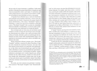 •A.
.
são por parte do grupo dominante, o anglófono. Ainda nesse
período, a liderança dos grupos francófonos é formada por uma
classe de proprietários rurais e pela Igreja. O catolicismo está
unido à língua francesa e aos costumes conservadores e ruralis-
tas na formação de uma identidade exclusiva a esse grupo.
A Segunda Guerra Mundial marca o início de transforma-
ções profundas nessa estrutura tradicional, e abre-se uma con-
testação direta em relação à hegemonia dos grupos ligados à
Igreja. Paralelamente, a luta contra a "donúnação" inglesa se
intensifica. A partir dos anos 60 um fenômeno conhecido
como a "Revolução Tranqüila" abre as portas da comunidade
francesa do Quebec à modernidade, e se encerra assim o perío-
do caracterizado como tradicional na evolução do Quebec.
Essa revolução pode ser vista como um movimento social
complexo ocon·ido ao longo dos anos 60 que trouxe uma rápi-
da modernização das atitudes e dos valores da cultura fran-
cófona no Canadá, sobretudo a partir da transformação das ins-
tituições de ensino, desde então majoritariamente leigas, e da
supressão do preconceito que pesava sobre as atividades eco-
nômicas não-rurais.
Muitos intelectuais afirmam, portanto, que a "Revolução
Tranqüila" redefiniu a natureza da cultura francófona. O que
era antes chamado de canadenses-franceses, sem uma clara
base espacial, passou depois a ser conhecido como quebequen-
se, ou seja, houve uma territorialização que a partir de então
tende a identificar os anseios da comunidade de origem france-
sa a um tenitório preciso: o da Província do Quebec. Alguns
realmente se preocupam com o destino daqueles que, embora
oriundos de uma cultura francesa, residem em outras provín-
cias, estando, pois, abandonados à própria sorte, uma vez que
as lutas pela preservação do patrimônio cultural francófono
estão hoje centradas exclusivamente na luta pela soberania do
Quebec.
Há, assim, um certo consenso em apresentar o naciona-
lismo anterior à "Revolução Tranqüila" como "desterritoriali-
?b6 ,nni
zado" ou, pelo menos, sem uma clara delimitação de suas pre-
tensões espaciais. Na verdade, antes desse evento, o naciona-
lismo, movido pelo espírito católico de conquista, tinha preten-
sões quase continentais. Costumava-se relacionar todos os gru-
pos e povoamentos originários da colonização francesa na
América do Norte e se reportar a eles como parte da grande
nação francófona no Novo Mundo. Mapas de densidade eram
feitos e incluíam até os grupos que haviam perdido os princi-
pais traços distintivos dessa cultura, como a religião c a lín-
gua.324 O sonho de uma cultura francófona continental, as
expedições de La Salle ao Mississippi e de La Vércndrye ao
Missouri, no século XVII, nutriam relatos fundadores de uma
empresa transcontinental.
A "traição" francesa, que negociou esses territórios em tra-
tados e acordos com a coroa britânica, e a seqüência de opres-
sões das comunidades de origem francesa nessas terras, assim
como a deportação dos habitantes da Acadia, eram vistas, se
não como fatos reversíveis, pelo menos como elementos que
autorizavam e legitimavam uma argumentação a favor da ex-
pansão e da reconquista territorial para a cultura francófona.325
A partir dos anos 60, a identidade territorial se redefine. A
religião católica perde a primazia de expressão da cultura fran-
cesa na América do Norte, a valorização de uma vida campo-
nesa e a "ideologia" ruralista perdem o fôlego, e surge tam-
bém, com força, a idéia de que o poder econômico, em grande
324 Alguns textos são emblemáticos quanto a esta perspectiva. Veja, por exemplo:
Magnam, D. Histoire de la racejrall(aise aux État.r-Unis, Charles Amat, Paris, 1913;
Brouillette, B. La pénétration du continent améritain par les Canadiens français,
Granger, Montréal, 1939; e, mais recentemente, Louder. D. & Waddell, E. Du conti-
nent padu à l'archipel retrou~é: Le Québec et l'Amérique jrançaise, Presses de
l'Université de Lavai, Québec, 1983.
325 Sobre os mitos e recriações que cercam a história da deportação dos habitantes
francófonos da Acadia, veja, por exemplo,Clarke, P. D. "Sur l'empremier" ou récit et
mémoire en Acadie", pp. 3-39, in La question identitaire au Cmwdajrarlcophone:
Récits, parcours, enjeu.x, lzors-lieux, Létourneau, J. & Bernard, 13. (dir.), Presses de
I'Université Lavai, Sainte-Foy, 1994.
257
 