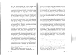 ...
rão as ruas retas; convergindo para o centro, como um astro
redondo, partirão em todas as direções raios retos."47
Outro fato inédito e de grande repercussão posterior trazi-
do pela nova composição socioespacial dapolis grega é a idéia
de um Direito Urbano, que vai se aplicar e que irá reger o
desenvolvimento desses espaços. Desde o momento em que a
cidade começa a ser vista como o lugar de uma sociedade civil,
isto é de uma comunidade política de cidadãos, o arranjo espa-
cial passa também a ser matéria de exame e intervenção do
público. Assim, são votadas leis de regulamentação e constru-
ção, estabelecidas segundo critérios gerais e justificados por
razões de saúde, higiene, segurança, mas também de ordem
estética. Na cidade de Pérgamo, por exemplo, as novas cons-
truções eram objeto de regras muito precisas e rigorosas, e o
não-cumprimento delas era passível de multas, demolições e
de condenação dos seus construtores.48
O Direito Urbano vai conhecer umdesenvolvimento muito
mais amplo em Roma, onde quase todos os elementos de um
código de obras, recuo, altura, proporção, tamanho etc. esta-
vam previstos e eram supervisionados por funcionários espe-
cialmente delegados para essa missão. Entretanto, o fato mais
importante que marcará fundamentalmente esta forma de pen-
sar o espaço são as inéditas noções de legalidade e legitimida-
de, aplicadas também na produção do espaço construído.
Aliás, segundo Ferry, há uma solidariedade básica entre os
princípios de legalidade, inscritos na gênese do estado de direi-
to, e o de civilidade, que explica a gênese da sociedade civil.49
A República romana e posteriormente o Império foram,
como repetidamente nos afirmam, os herdeiros e prolongadores
do espólio grego. Trata-se também de uma sociedade funda-
47 Citado por Blanquart, Paul. Une ilistoire de la vil/e: Pour repenser la societé, La
Découverte, Paris, 1977, p. 52.
48 Martin, R L'Urbanisme dans la Grêo: Antique, Picard, Paris, 1956.
49 Ferry, Jean-Marc. "CiviliLé, légaciLé, publicité", Urbcmisme, n. 318, pp. 58-61.
44 )lf1f
lttl'111.1da primordialmente sob um ideal contratual e formalista.
11111.1 dlli.:rcnça em relação àcidade grega, no entanto, deve ser
11111 tllalamcnte percebida no que diz respeito ao grau de inclu-
I! '' dv Roma em uma mesma unidade jurídico-política dos
tllt'l:o.os espaços e pessoas sob seus domínios em comparação
'1 1111 a manutenção de fronteiras socioespaciais, um tanto quan-
h111g1das, da polis grega. Na verdade, a cidadania romana vai,
111111 o tempo, reafirmando cada vez mais uma vocação univer-
'llillsla..'0
I>csde muito cedo, Roma começa a conceder a cidadania
fp, uristocracias das cidades aliadas. Para que tal processo fosse
ll'lilllado, exigiam-se a adoção do Direito Romano e a renún-
' 1.1 a loda outra forma de costume que pudesse ferir essa legis-
l.l~·ao, podendo, no entanto, cada cidade permanecer com suas
lllt'rarquias internas preservadas, sua língua, costumes e reli-
••H>l'S. Na maior parte dos casos, esse processo incluía a orga-
111/ação física de uma nova cidade, quando não a reforma de
LILHa antiga e a adoção de um arranjo espacial semelhante ao
pmlrão romano.s1 De fato, a relação formal entre o estatuto
político da população e o estatuto territorial sempre foi uma
das marcas fundamentais da administração romana, e isso per-
sistiu até o decreto de Caracala no ano de 212. Assim, podem-
~l' distinguir três classes de territórios, a colônia, composta, a
fJriori, por cidadãos de procedência romana ou latina, em geral
'11 Ern princípio, a aquisição da cidadania romana passava pela transformação das
•omunidades aliadas em municípios. Entre os séculos 1e illa.C., o número de cidadãos
H'l'Onhecidos variou bastante, e, repetidas vezes, os direitos civis de alguns grupos
ln1am suspensos, mas manteve-se uma ordem de grandeza de mais ou menos 300 mil
mladãos. A chamada "'guerra social" impôs o reconhecimento de todos os ''italianos"
,·omo estratégia de paz, e esse número passou então em 70 a.C. a 910 mil pessoas. A
partir de então, esse efetivo não cessou de aumentar com a incorporação progressiva de
novos cidadãos das províndas, até o ato do imperador Caracala, em 212, quando final-
lilente todos os habitantes livres do Império se transformaram em cidadãos.
~ 1 llomo. Leon. Rome impériale et l'urbanisme dans l 'amiquité, Albin Michel, Paris,
1971, e David, Jean·Michel. La République romaine: De la deuxieme guerre punique
!lia baraille d 'actium, 218-31, Seuil, Paris, 2000, p. 172.
.aa.... 45
 
