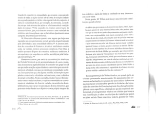 lização do conceito de comunidade, que conduz a um entendi-
mento de todas as ações sociais sob a forma de relações induzi-
das segundo um único critério, o da organicidadedo conjunto. A
idéia de comunidade local, por exemplo, é contestada, na medi-
da em que toda a trama das ações se vê circunscrita à contigüi-
dade do espaço.IS4 Há, segundo ele, muitos outros laços, de
natureza diversa, que poderiam nos remeter a uma variedade de
critérios, não-homogêneos, que se incluiriam igualmente nessa
categoria de comunidade tenitorial.
Já Elias critica Parsons quando este sugere que haja uma
oposição nos comportamentos sociais guiados respectivamente
pela afetividade e pela neutralidade afetiva.ISS A natureza está-
tica dos conceitos de Parsons o levaria a estabelecer estados
onde, na verdade, existem processos complexos. Para Elias, a
análise por meio de pares de conceitos, estáticos e antitéticos, é
um equívoco, que empobrece a análise sociológica pela limita-
ção metodológica.I56
Numerosos outros, por meio de reconstituições históricas
do Período Medieval ou do acompanhamento de casos, procu-
ram demonstrar a~/o's:ibili~ade de conceber um grupo soci~l
em que todas-as-açoes SeJam d1tadas e controladas por um senti-
mento de afinidade, sem que se constituam comunidades políti-
cas. Isso quer dizer que, em alguma medida, há intenções e pro-
pósitos contextuais, calculados racionalmente, com o objetivo
de atingir certos fins. Nestes exemplos, muitas vezes, é demons-
trado como o tradicionalismo, o espírito comunitário ou o senti-
mento de identidade são fruto de variadas circunstâncias deses-
tabilizadoras para o grupo ou para alguns de seus elementos, que
procuram tentar fundir seus objetivos com a própria imagem do
154 Parsons, T. The ;·truNure ofsotial Action. Fre~ Press, New York, t. ll, pp. 689-90.
Citado por Badie, B. "Communauté, individualisme et culturc", in Birnbaum, P. Leca
J. (dir.), op. cit., pp. 109·31.
1 ~5 Oque remete, sem dúvida, à idéia de sociedade:> quente:>~ sociedadesfrias.
1~6 Elias, Norbcrt, op. dt., p. 219.
I 16 ,J1ll.f
i!
bem coletivo e agem de forma a confundir os seus interesses
com os de todos.
Neste, ponto. M. Weber pode trazer uma relevante contri-
buição, quando afirma:
As idéias que governaram os homens de uma época, isto é, aque-
las que agiram de uma maneira difusa neles, não podem, uma
vez que se trata de um quadro de pensamento um pouco compli-
cado, ser compreendidas com rigor conceptual senão sob a
forma de um tipo-ideal, pela simples razão de que elas tratavam
empiricamente um número de homens indeterminado e variável
e que tomavam em cada um deles os matizes mais variados
quanto à forma e ao fundo, quanto à clareza e ao senhdo. Os ele-
mentos da vida espiritual dos diversos indivíduos de uma época
determinada da Idade Média, por exemplo, que nós podemos
designar pelo termo de "cristianismo" dos indivíduos em ques-
tão, formariam naturalmente, ainda que estivéssemos aptos a
expô-los integralmente, um caos de relações intelectuais e senti-
mentos de todas as sortes, infinitamente diversos e contraditórios
ao mais alto nível, mesmo considerando que na Idade Média a
Igreja tenha tido certamente a capacidade de afirmar em uma
grande medida a unidade da fé e dos costumes.J57
Esta argumentação de Weber dissolve, em grande parte, as
críticas apresentadas anteriormente. Os argumentos que ali-
mentam as hesitações levantadas por estes críticos tinham em
sua maior parte considerado a questão da distância e da impre-
cisão dos conceitos de Gemeinschaft e de Gesellschaft em rela-
ção aos casos específicos, sobretudo no que diz respeito à uni-
formidade e homogeneidade relativa aos critérios que levam a
esta classificação, a saber: os dois tipos de vontade que guiam
as ações sociais. Estes conceitos, todavia, podem ser vistos,
157 Weber, M. Essaís sur la théorie de la science, Plon, Paris, 1965, p. 189.
...... 117
 