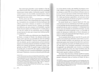 Uma observação primordial e quase imediata é o fato de,
até o final do século XIX, essas propostas de novas sociedades
estarem quase sempre unidas a um desenho espacial. A arte de
construir espaços era vista também, simultaneamente, como a
arte de projetar novas formas sociais. Cidade, política e espaço
compunham um único objeto.
De fato, parece que só com o aparecimento e a afirmação
das ciências sociais e com a fragmentação dos campos de estu-
do, conseqüência das estratégias de institucionalização das
ciências, esses temas voltaram a se separar e a ser tratados
como problemas de natureza diversa e, portanto, por discipli-
nas autônomas, que, para assegurar suas identidades, traçaram
limites bastante rígidos nessa delimitação.213 A cidade passa a
ser vista sob o ângulo de sua conformação fisica por discipli-
nas que ignoram as outras que a tratam como fenômeno políti-
co in abstrato.214
Depois dos conflitos que culminaram coma Segunda Gran-
de Guerra, a evolução do Estado e da cidadania recebeu uma
síntese muito apreciada por intermédio da obra do sociólogo
inglês Thomas H. Marshall.215 Para ele, há três campos de exer-
cício da cidadania, que são complementares, embora tenham se
imposto em momentos diferentes da história. O primeiro é o dos
direitos civis, garantia da liberdade, propriedade e justiça, con-
quistado no século XVIII. O segundo campo se desenvolveu,
em grande parte, no século XIX, diz respeito aos direitos políti-
cos: o sufrágio universal, a irrestrita elegibilidade e a garantia de
informação. Finalmente, o terceiro se caracteriza pela afirmação
213 Esta é uma proposição que pode ser retirada da leitura de Mucchielli, L. La décou-
verte du social naissance de la sociologie en France, La Découverte, Paris, 1998.
214 Esta posição parece, às vezes, constituir quase um consenso e, em algumas obras,
vemos, em relação à cidadania, comentários críticos sobre a pretensa confusão em
"conceber os problemas sociais com os problemas espaciais", ou seja, eles são vistos
como problemas absolutamente distintos, ver, por exemplo, Madec, A. e Murard, N.
Citoyenneté et politiques sociales, Flammarion, Paris, 1995, p. 70.
215 Marshall, T. H. Citizenship and social class and other essays, Cambridge,
University Press, Cambridge, 1950.
não só dos direitos sociais, mas também da proteção social:
saúde, trabalho e educação. Embora este último tenha tido a sua
luta iniciada no século XIX, ele se afirmou realmente como um
direito a partir da supressão do Estado liberal pelo Estado do
bem-estar social, característico da primeira metade do século
XX. Ainda que bastante esquemático, esse percurso serviu
como base de legitimação do discurso que pregava a necessida-
de e irreversibilidade do Estado modemo.2t6
No mundo bipolar que se originou depois de 1945, essa
visão da democracia era contestada por um modelo que prega-
va uma igualdade absoluta intermediada pela supressão da pro-
priedade privada dos meios de produção. A solidariedade não
deveria estar mais fundada em sentimentos nacionais, mas sim
na condição de absoluta igualdade social, e a liberdade só
poderia ser plenamente estabelecida se fossem eliminados os
entraves criados pela propaganda ideológica burguesa, que do-
minava o mundo da informação.
Um dos grandes debates dessas esquerdas foi gerado pelo
conflito entre posições que defendiam a necessidade de preser-
vação da estrutura nacional e seus opositores, que viam nessa
preservação apenas uma herança de uma democracia particula-
rista. Os sentimentos associados aos Estados nacionais deveri-
am ceder lugar a uma concepção cosmopolita e universalista
da igualdade e da solidariedade entre os povos. A revolução
socialista significaria assim uma etapa transitória antes da
queda definitiva de todas as fronteiras de um mundo absoluta-
mente unido segundo condições semelhantes.
Os termos desta discussão mudaram significativamente,
sobretudo depois da queda do Muro de Berlim, mas ainda hoje
persiste a discussão sobre as fronteiras do Estado. De fato, a
216 A perspectiva histórica evolucionista de Marshall serviu de inspiração para diver-
sos outros autores. Bemard Manin, por exemplo, descreve-nos uma democracia que
atravessou Lrês idades: parlamentar e liberal, exercida por notáveis; democracia dos
partidos, ligada à eKtensão do sufrágio universal; e a democracia do público atual.
Citado por Sclmapper, Dominique, op. cit., p. 167.
...... 15 /
 