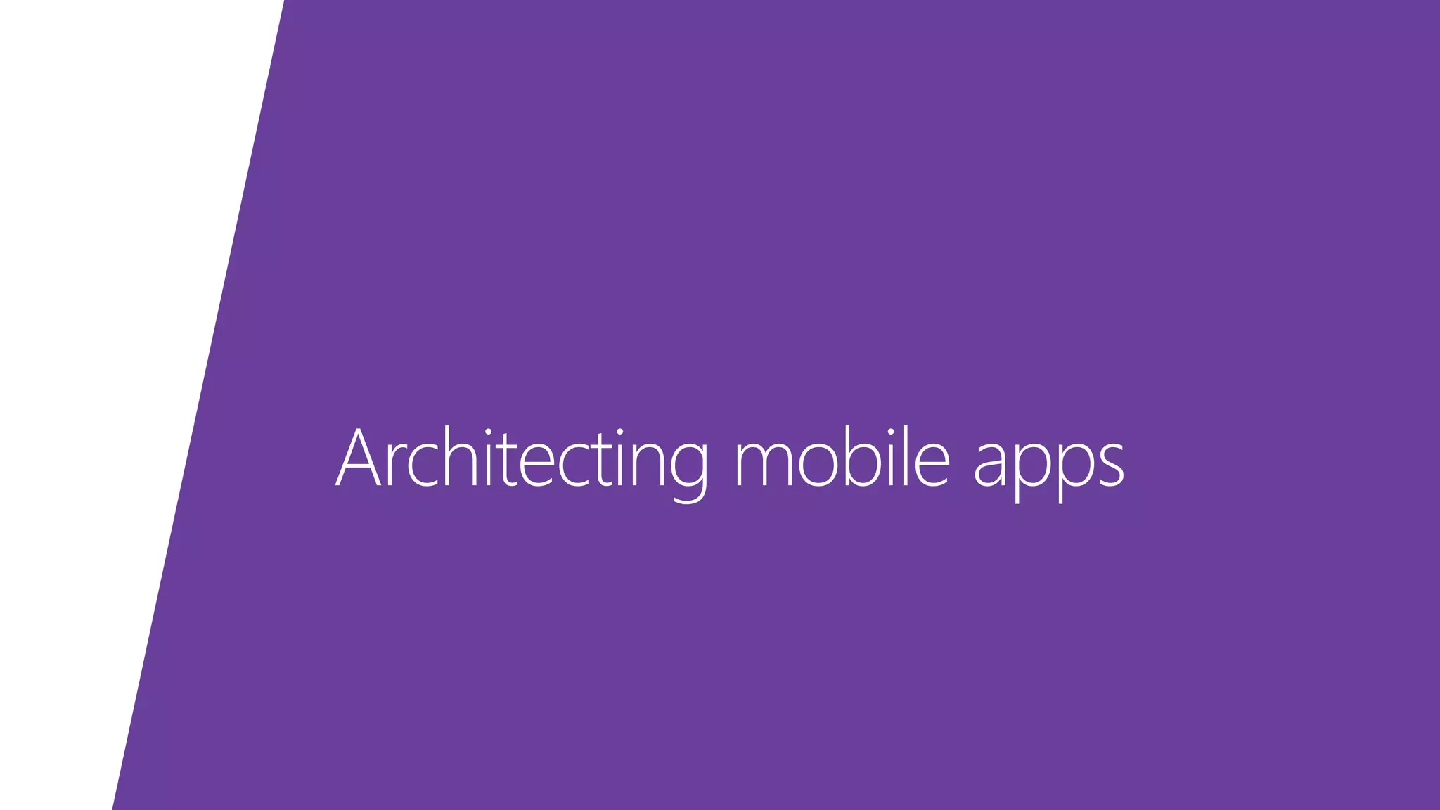 Architecting mobile apps 