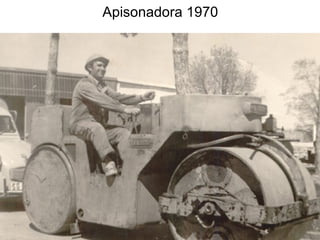 Apisonadora 1970

 