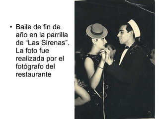 • Baile de fin de
año en la parrilla
de “Las Sirenas”.
La foto fue
realizada por el
fotógrafo del
restaurante

 