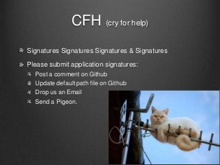 CFH (cry for help) 
Signatures Signatures Signatures & Signatures 
Please submit application signatures: 
Post a comment o...