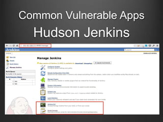 Popular Vulnerable Apps 
Hudson Jenkins 
 