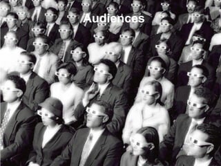 Challenges
3
Audiences
 