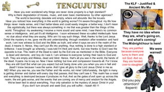 Have you ever wondered why things are never done properly to a high standard?
Why is there degradation of movies, music, and even basic maintenance by other agencies?
The world is becoming desolate and empty, where evil abounds like the locusts.
Have you noticed how everything in this world is getting worse? I'm aware throughout my life how
things never made sense, and I had better ideas and could easily imagine a better way; I don't mean
this egotistically, but there was always something in me that was greater than the things of this
world. Throughout my awakening I receive a more sound and sane mind, I see there's no common
sense or intelligence, and yet it's all intelligence. I soon witnessed these so-called intellectuals have
no clue about what they are saying. Who am I to say such things. Well, thanks to the Lord Jesus
Christ the mystery in me, gave me life and understanding through revelation after revelation and hard
work. I am now witness to God and the Bible as truth, and when it says we are in the realm of the
dead, it means it. Hence, they can't put life into anything, thus nothing is done to a high standard or
brilliance. I was brought up whereby, I was told I'm thick and dumb, but now thanks to God I see the
opposite is true. This realm of the Dead is ruled by the Evil one as mentioned in the Bible. Everyone
is dead and demonic, and boy do I see it. I am witness to everyone turning their back to God and
truth. They are empty and lifeless, dead and blind. Hence, that's all you see in the world, the hands of
the dead. It pains me to say so. Now I have nothing but love and compassion towards all. For I know
they are still God! But what can you expect but evil being done unto you when you are in hell and
dead! I know because I was the same. And I give all glory to the Lord Jesus Christ in me as
ME! When you see me, you see the Father and His works, not mine! Unfortunately, the light in many
is getting dimmer and darker with every day that passes; And they can't see it. This realm has a reset
and everything is destroyed because it produces no fruit, And as the gates of evil open up across this
realm, the evil gets worse, and the events that are coming are of mercy and wisdom for the Angels.
We've been lied to about everything, Your only salvation is the mystery of Jesus Christ in you!
If you don't turn around and seek God, you will suffer. - Isaiah 48:11
The KLF - Justified &
Ancient Mu Mu
They have no idea where
they are, what's going on,
and what's coming!
The Midnight hour is here!
They are justified
because everyone
turns to them and
not God. And so,
they are handed
over to slaughter!
We were
warned!
Did you pay
attention?
Repent!
Mandela Effect
 