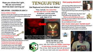 ..So bye-bye,Miss American Pie
Drove my Chevy to the levee
But the levee was dry
Them goodold boys were drinking whiskey
and rye
Singing,"This'llbe the day that I die"
This will be the day that I die
… Did you write the Book of Love?
And do you have faith in God above?
If the Bible tells you so
Do you believe in rock 'n' roll?
Can music save your mortal soul?
And can you teach me how to dance realslow?
Read all the lyrics!!! There are hidden
messagesand symbolism everywhere!
Come childrenof light
And try not to get caughtup in the egoic mind
There are many vicesto keep you swimming
In the illusion of time
To keep you from your bestlife
To keep you on the borderline
To shield you from your own light
To breakyou 'til you wantto die
Theyfeed on your fear to survive
I take it all inside
Turndarkness into life
Your pain will be the guide
Turndarkness into
Come childrenof light
Turninto what you know
Leave logic behind
May your heartbe the guidance
To free you from the denseillusion of time
To free you from your own mind
To free you from their paradigm
To stand up for your own rights
To lead you throughyour darknight
Of the soulyou can no longer fight
Get Raptured out of this dark Matrix!
MEG MYERS - CHILDREN OF LIGHT II
Under the Silver Lake!
The Songwriter plays the
piano, tells Sam there are hidden meanings
in pop song, movies and tv shows.
This is true, God has put the truth all around
us. But you must seek and pay attention!
Then, behold, the veil of the
temple was torn in two from top
to bottom; and the earth
quaked, and the rocks were
split- Matt 27:51
Start paying attention!!!
Have you noticed everything is being
ripped into two? Mandela effect!
Hope you chose the Light,
We are out of time!
God has been warning us!
 