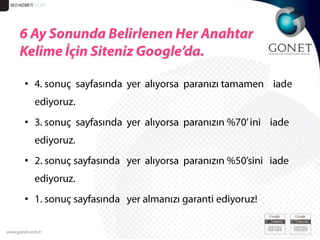GONET  51/41GONET;Google ile tam uyumlu seo hizmeti demektir!Seo hizmetine ‘garanti’ verebilen  interaktif reklam ajansıdır. Sözleşmeli seo hizmeti sunan ender kuruluşlardan biridir.Dürüst seo hizmeti veren, güvenilir bir kurumdur. Kısa vadeli değil, uzun vadeli seo başarısı vaat eder. 