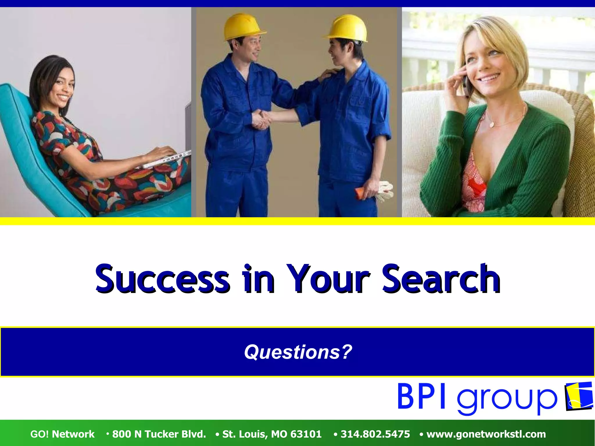 Success in Your Search Questions? 