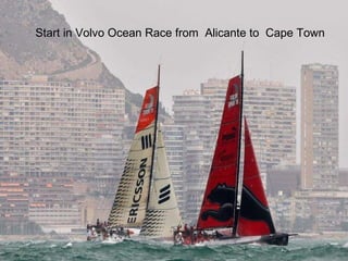 Start in Volvo Ocean Race from  Alicante to  Cape Town  