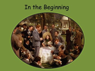 In the Beginning 
 