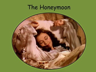 The Honeymoon 
 