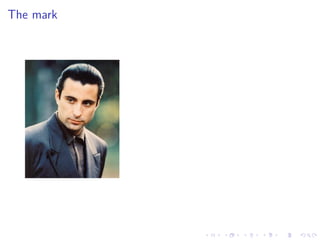 The mark
 