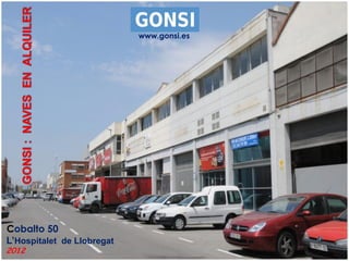 www.gonsi.es




Cobalto 50
L’Hospitalet de Llobregat
2012
 