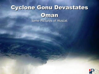 Cyclone Gonu Devastates Oman Some Pictures of Muscat 