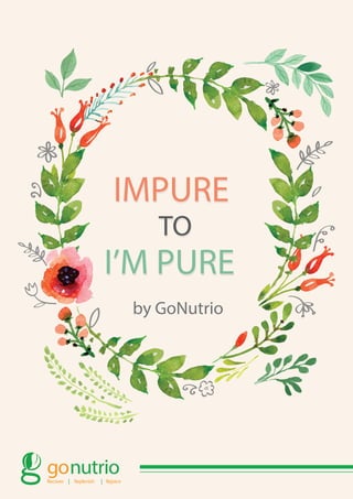 GoNutrio's IMPURE To I'M PURE Guide
