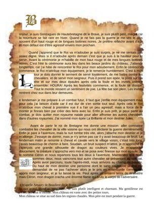 onjour, je suis Gonzagues de Hautebretagne dit le Brave, je suis plutôt petit, maigre car
la nourriture se fait rare en hi...