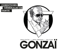 CONDITIONS
GÉNÉRALES DE
VENTE

 