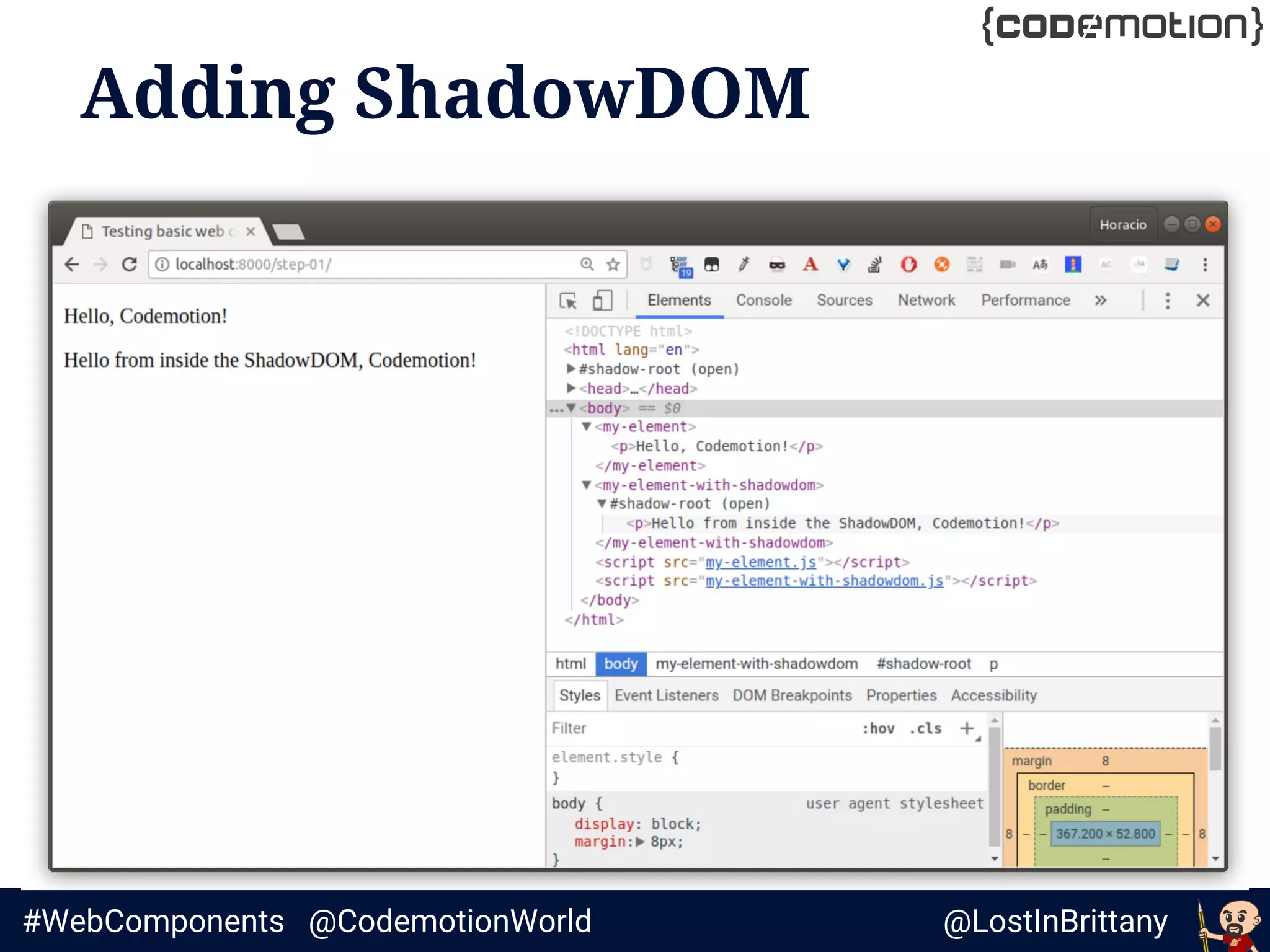 @LostInBrittany#WebComponents @CodemotionWorld
Adding ShadowDOM
 