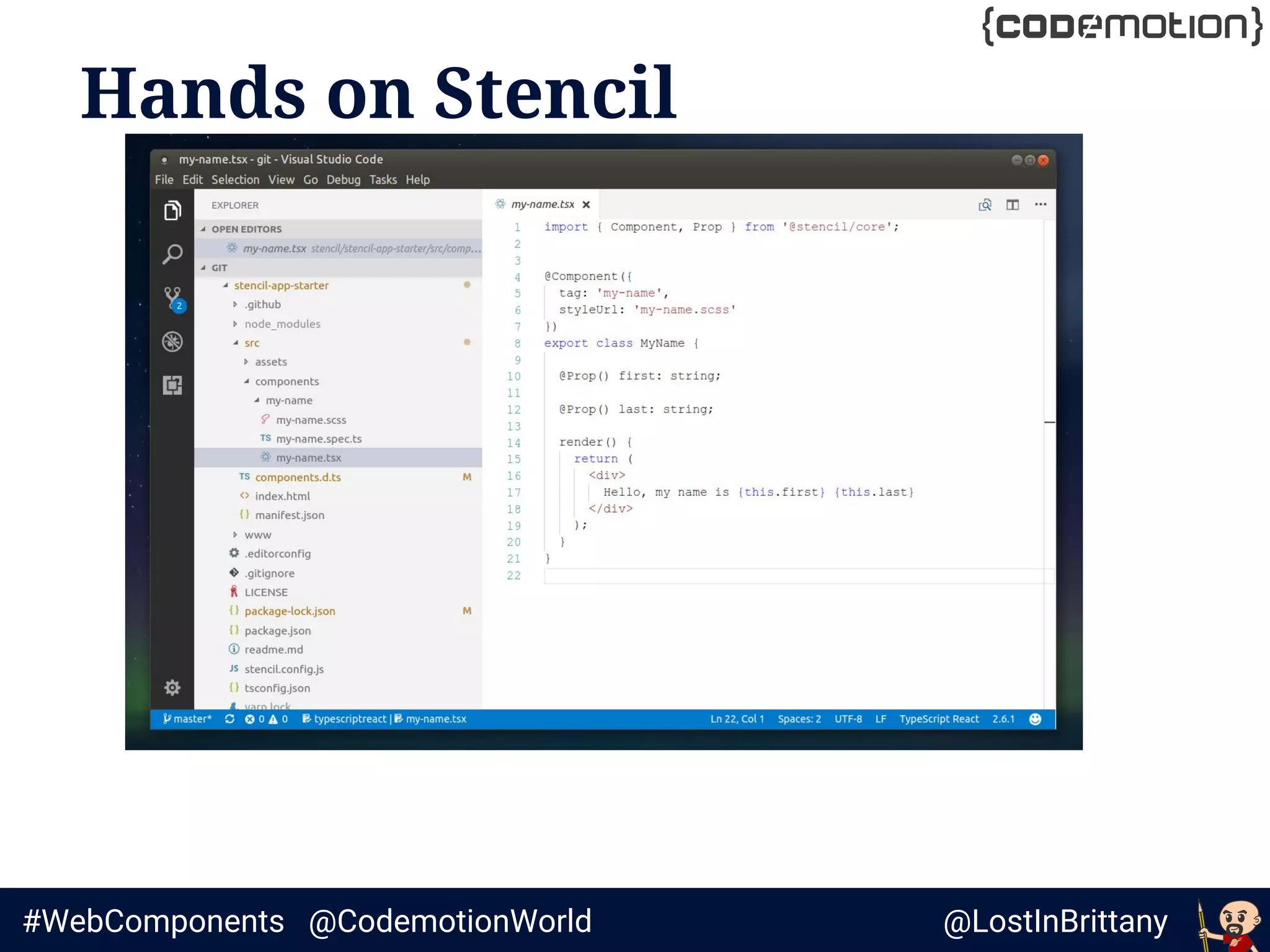 @LostInBrittany#WebComponents @CodemotionWorld
Hands on Stencil
 