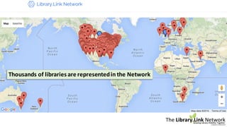 Coming PLA 2016
Library.Link
Growing Library Visibility Together
The
A Zepheira Collaboration
Network
The Library.Link NetworkGrowing Library Visibility Together
A Zepheira Collaboration
Thousands	of	libraries	are	represented	in	the	Network
 