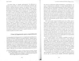 JOHN AGI.{EW
En prirner lugar, se expande sigilosamente. su influencia se
difunde, en gran parte, a través de las instituciones existentes que
forman e imponen patrones comunes. En segundo lugar, la ljniÓn
Europea asegura su marco legal a través de firmas y acuerdos im-
plícitamente amen azantes, mientras fuera de sus fronteras intifirida
a los países y a las em"presas con el aislamiento. Los empresarios
de Estados Unidos, por ejemplo, deben seguir las regulaciones im-
puestas por la IIE para entrar al mercado comunitario' Como tercer
punto, la UE funciona como una red y no como un sistema de control
y comando. En una ocasión Henry Kissinger se quejó de que Europa
no tenia un simple número telefónico al cual él pudiera llamar cuan-
do se enfrentara una crisis en política exterior. Ese teléfono continúa
sin eristir. Se trata, mejor dicho, de una red de centros unidos en
torno a objetivos y políticas comunes. Como resultado, se puede
expandir sin colapsar, tanto en los ámbitos en que act6a como en
el áreageográfica que abarca. Si bien una de las desventajas es po-
der alcanzar consensos rápidos en sifuaciones de crisis, eso permite
una relativa influencia de la administraciÓn que promueve reformas
económicas y políticas a través de los canales existentes, no centra-
Itzando el poder en un único centro.
Cómo la hegexnonía opera espaciaftnente
La espacialidad de la hegemonía no es sirnplemente aquella proyec-
tada por el territorio estatal, por un poder singular, o aquella experi-
mentada por una unidad subordinada. un gtan esfuerzo reciente de
la geografía política ha sido destinado a superar la oposiciÓn proble-
mé$icaentre, por un lado, un territorio estatal aislado, con completa
soberanía,y' por otro, el imperialismo de la subordinación territorial
dentro de un imperio. Se puede identificar por lo menos cuatro mo-
delos de espacialidad de poder a través de los cuales la hegemonía
opera.8 Cadauno de esos modelos está intrínsecamente asociado a
8 4e inspiro aquí en los trabajos de Marie-Frangoise Durand, Jacques
Lévy y Denis Retaillé (1g92)y Lévy (1997), que usaron modelos idea-
'-^ de patrones e interacciones culturales y económicas para interpretar
nbios de larga duración en la política mundial'
Le Nugve CoNFIGURacIÓN DEL PoDER GLoBAL
una serie de condiciones político-económicas y tecnológicas, así
como a interpretaciones culturales. La lógica fundamental de ese
abordaje es que la espacialidad dominante de poder cambiará cuan-
do las condiciones materiales y los modos asociados de interpre-
tación de ellas se transfonnen. Dichos procesos de cambio no son
inferidos como completamente espontáneos. Por el contrario, es una
aproximación que parte de la historicidad de la espacialidad y que
implica tanto fuerzas materiales y perspectivas intelectuales corno
interacciones de representación en medio de una serie de prácticas o
hegemonías, para producir la espacialidad del poder predominante
dentro de un determinado periodo histórico (Agnew y Corbridge,
1995,pp. 5-23). I
Pero cada modelo espacial también posee una validez sincró-
nica, ya que el poder político, en cualquier época, nunca podrá ser
totalmente reducido a uno sólo. De rnanera próxima ala discusión
trabadapor Karl Polanyi (1944) sobre la sociedad de mercado, guar-
dadas las debidas proporciones de la emergencia de un intercam-
bio de mercado que supere la reciprocidad y la reCistribución como
principios de la integración económica, cuando uno de los mode-
los predomina sobre otros, esos no son tan eclipsados como lugar u
ocupan un papel subordinado. Los modelos ofrecen, de ese modo,
no sólo una foma de buscar Ia historicidad del poder poiítico, sino
también una forma de insistir en la complejidad de la espacialidad
del poder en cualquier periodo histórico.
En el primer modelo, el de conjuntos mundiales (ensemble of
worlds), grupos humanos viven en civilizaciones o áreas culturales
separadas, con una comunicación y una interacción limitada entre
ellos. Dentro de ese modelo, cada área tiene un profundo sentimiento
de diferencia de 1o que está más aiiá de sus frgnteras, sin disponer de
alguna concepción de las características particülares de los "otros". El
poder político es, de manera general, orientado intemamente ¡ dirigi-
do para la manutención dinástica del orden interno. Su espacialidad
está basada en una fuerte concepción física del espacio como una dis-
tancíaa ser reducida, o una circulación que debe ser controlada.
Por otro lado, nos encontramos con el segundo modelo: el mo-
delo geopolítico de los Estados en un canpo de fuerzas ffield of
forces), que se caracteriza por unidades territoriales rígidarnente
252
 