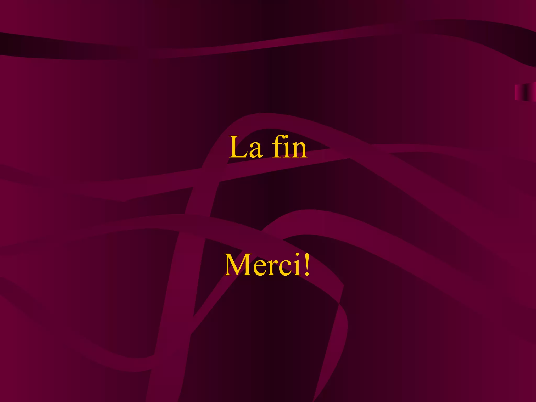 La fin Merci! 