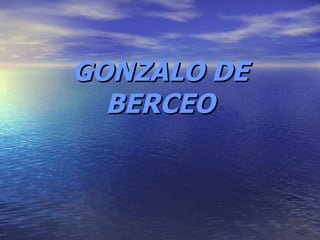 GONZALO DE BERCEO 