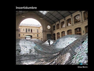 Incertidumbre

Elise Morin

 