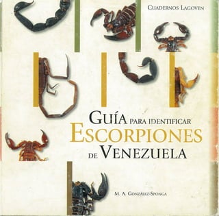 Guía de los Escorpiones de Venezuela - González Sponga (1992) 