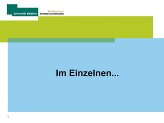 6
Im Einzelnen...
 