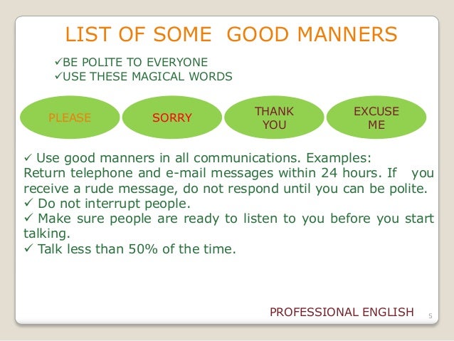 essay on good manners in english Bad manners (essay/paper sample) march 6 is the exact opposite of good manners and is sneered upon by people because it’s not only annoying but unacceptable to. essay on good manners in english Bad manners (essay/paper sample) march 6 is the exact opposite of good manners and is sneered upon by people because it’s not only annoying but unacceptable to.